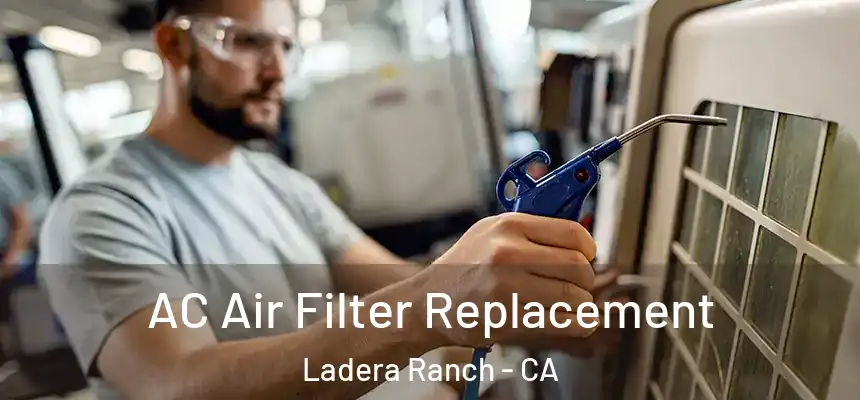 AC Air Filter Replacement Ladera Ranch - CA
