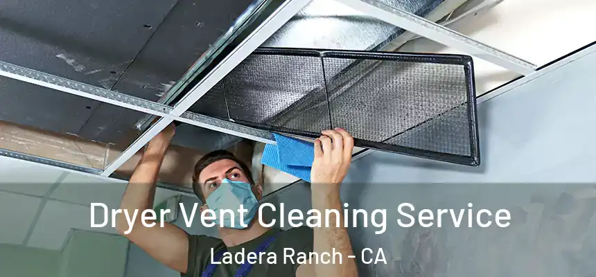  Dryer Vent Cleaning Service Ladera Ranch - CA