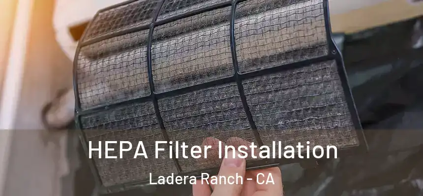  HEPA Filter Installation Ladera Ranch - CA