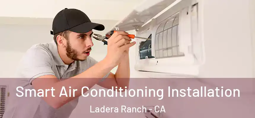  Smart Air Conditioning Installation Ladera Ranch - CA